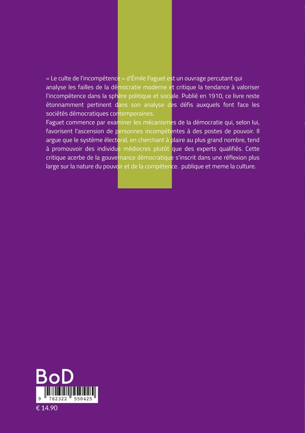 Quatrième de couverture de « LE CULTE DE L'INCOMPETENCE - DECRYPTAGE D'UNE DERIVE DEMOCRATIQUE »