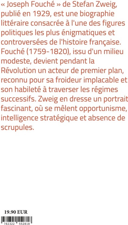 Quatrième de couverture de « Joseph Fouché : Une biographie psychologique et historique sur le pouvoir, l'opportunisme et la duplicité politique »