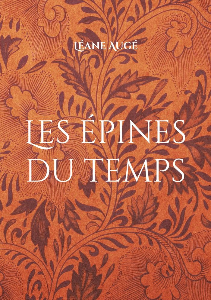 Couverture du livre « LES EPINES DU TEMPS », librairie Les Contes Infusés à Corte