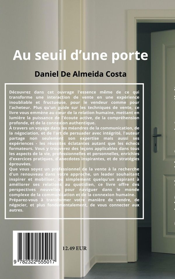 Quatrième de couverture de « AU SEUIL D'UNE PORTE - L'ART DE LA NEGOCIATION, OU CHAQUE INTERACTION NOUS ENSEIGNE QUELQUE CHOSE DE »