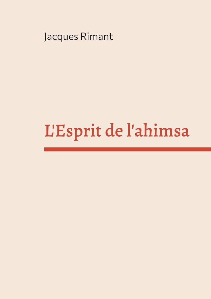 Couverture du livre « L'esprit de l'ahimsa » de Jacques Rimant, librairie Les Contes Infusés à Corte