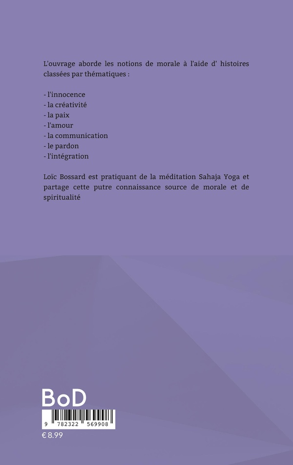 Quatrième de couverture de « LA MORALE EN HISTOIRES - CONTES, FABLES, HISTOIRES POUR PETITS ET GRANDS »