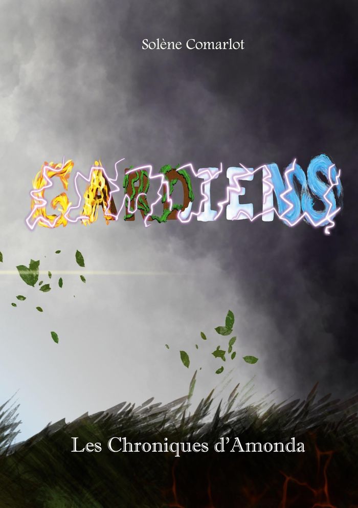 Couverture du livre « GARDIENS - LES CHRONIQUES D'AMONDA » de Solene Comarlot, librairie Les Contes Infusés à Corte