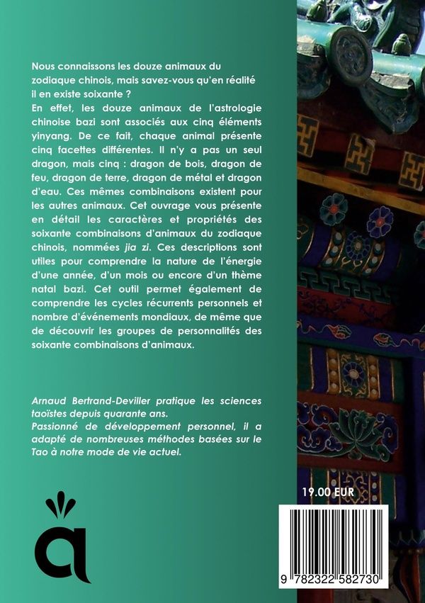 Quatrième de couverture de « Astrologie chinoise bazi : 60 animaux du zodiaque »