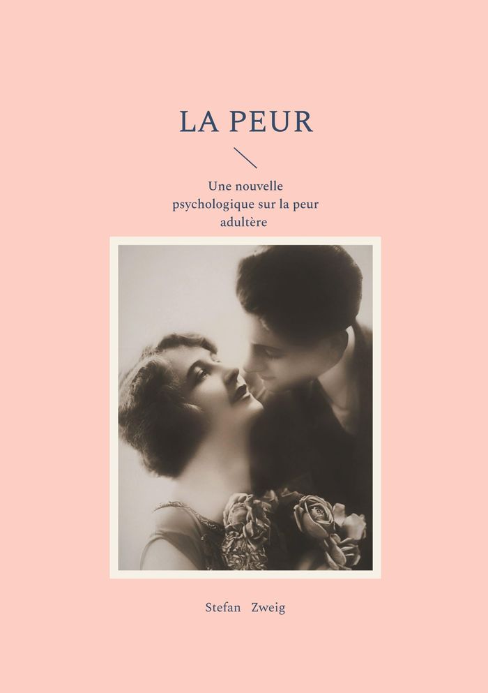 Couverture du livre « La peur : Une nouvelle psychologique sur la peur adultère » de Stefan Zweig, librairie Les Contes Infusés à Corte