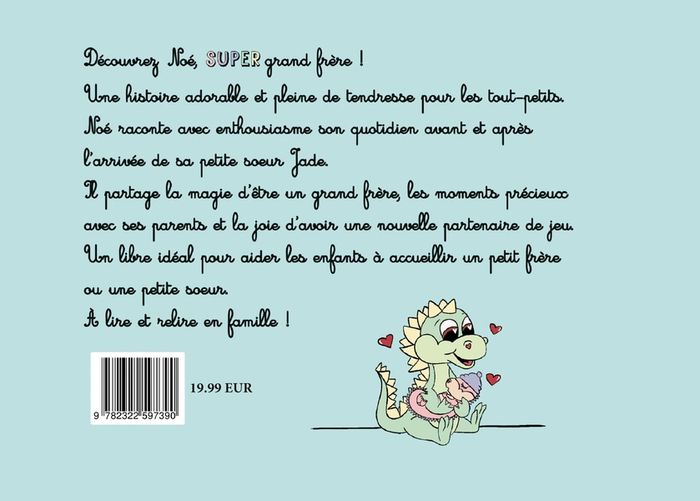 Quatrième de couverture de « NOE, SUPER GRAND FRERE ! - ILLUSTRATIONS, COULEUR »