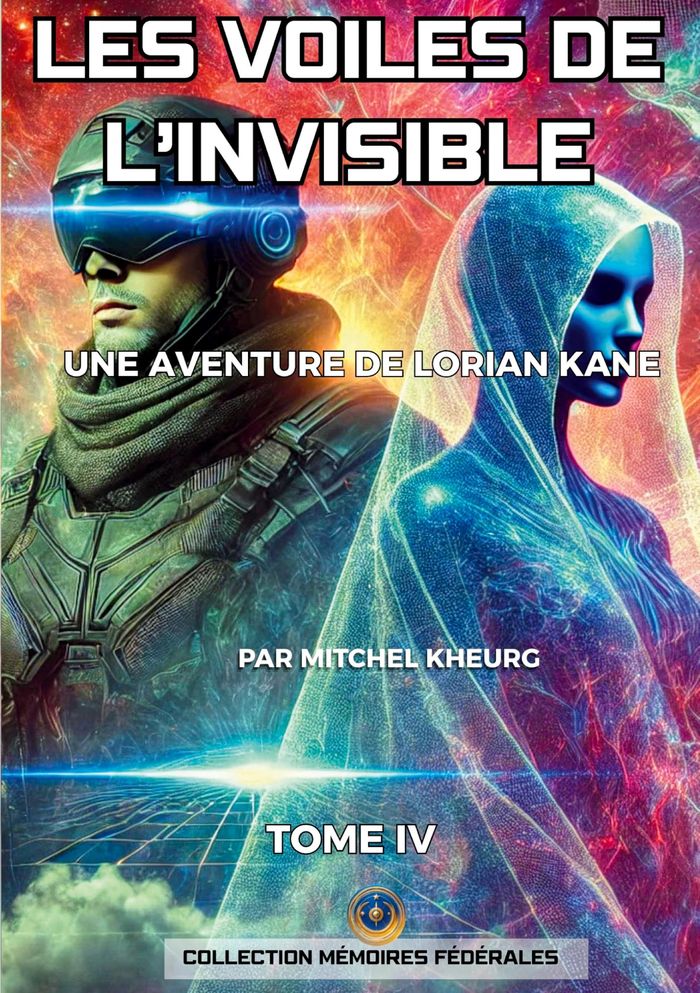 Couverture du livre « LES VOILES DE L'INVISIBLE - UNE AVENTURE DU CAPITAINE LORIAN KANE » de Mitchel Kheurg, librairie Les Contes Infusés à Corte