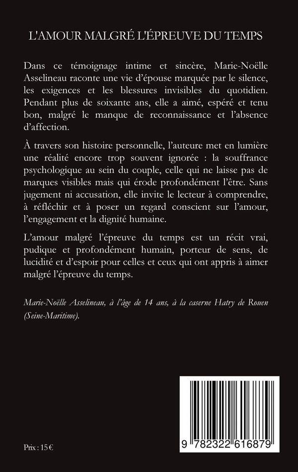 Quatrième de couverture de « L'AMOUR MALGRE L'EPREUVE DU TEMPS »