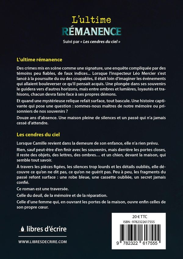 Quatrième de couverture de « L'ultime rémanence : suivi de Les cendres du ciel »