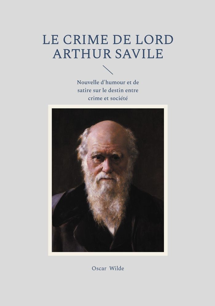 Couverture du livre « Le Crime de Lord Arthur Savile : Nouvelle d'humour et de satire sur le destin entre crime et société », librairie Les Contes Infusés à Corte