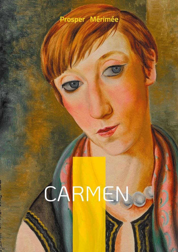 Couverture du livre « Carmen : Roman de passion et de liberté entre femme fatale, Espagne et tragédie amoureuse » de Prosper Mérimée, librairie Les Contes Infusés à Corte