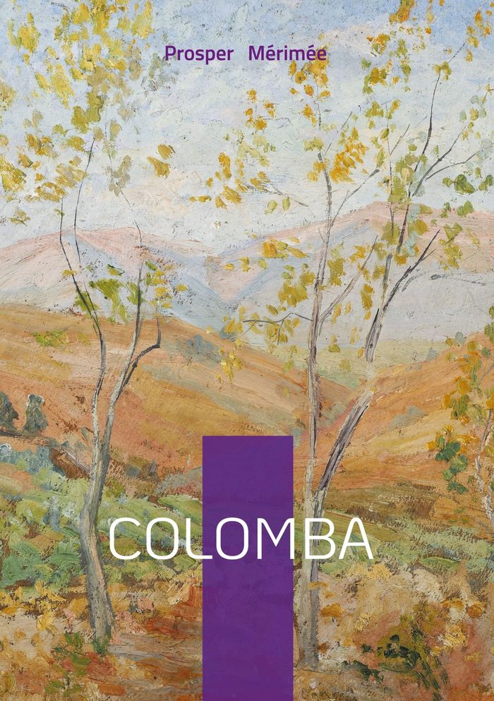 Couverture : Colomba : Roman de vendetta et de justice en Corse entre passion familiale et tragédie