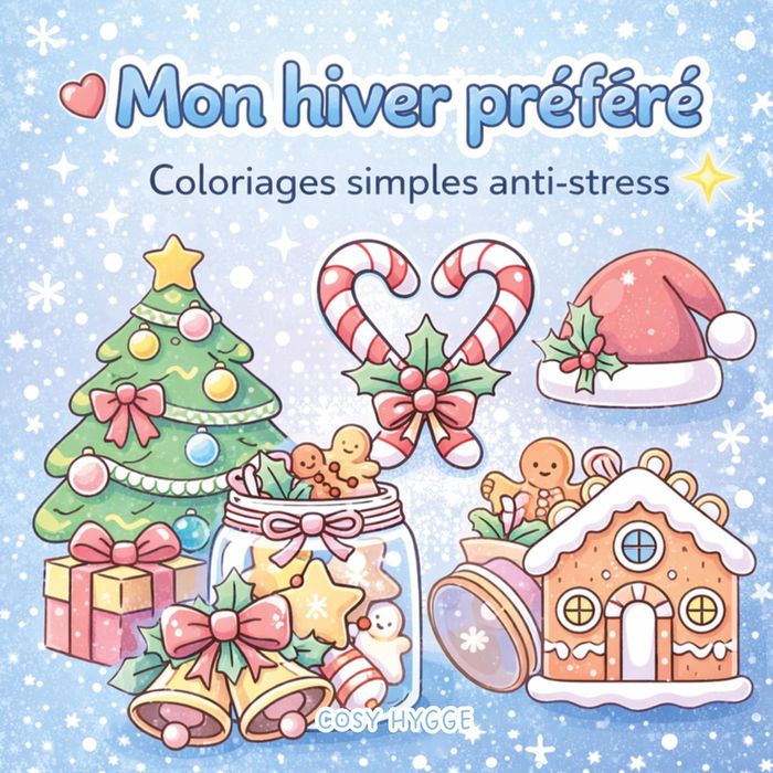 Couverture du livre « MON HIVER PREFERE - COLORIAGES SIMPLES ANTI-STRESS » de Cosy Hygge, librairie Les Contes Infusés à Corte