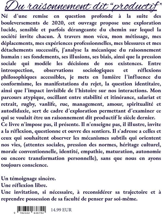 Quatrième de couverture de « DU RAISONNEMENT DIT "PRODUCTIF" - A L'OREE D'UN PARADIGME DIFFERENT DU SIECLE PRECEDENT. »