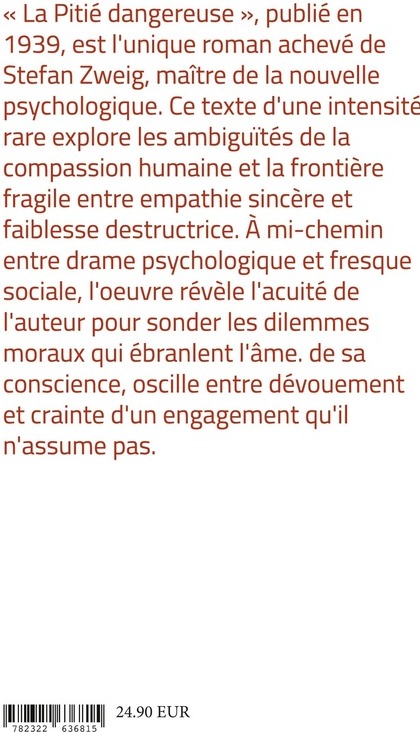 Quatrième de couverture de « La pitié dangereuse : un roman psychologique sur la compassion, la responsabilité et les pièges de l'âme humaine »