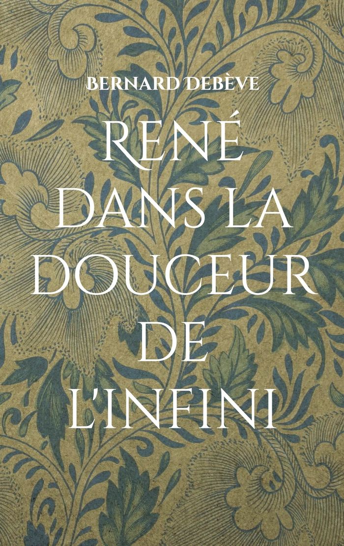 Couverture du livre « RENE DANS LA DOUCEUR DE L'INFINI », librairie Les Contes Infusés à Corte