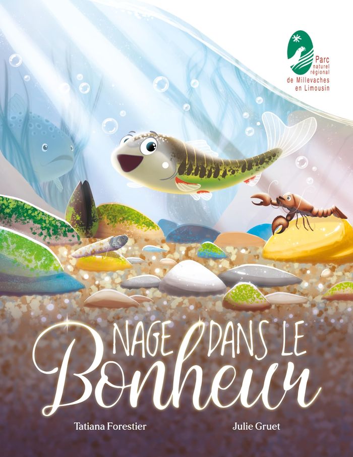 Couverture du livre « Nage dans le bonheur : de 3 à 6 ans » de Tatiana Forestier, librairie Les Contes Infusés à Corte