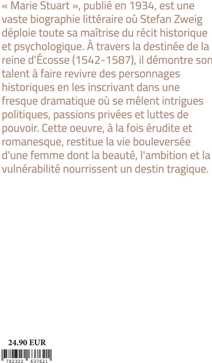 Quatrième de couverture de « Marie Stuart : une biographie historique et psychologique sur la vie tragique, les passions et la chute de la reine d'Écosse »