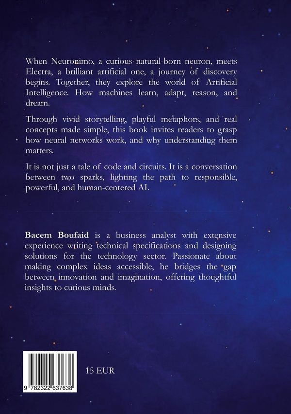 Quatrième de couverture de « THE SPARK OF AI - A JOURNEY INTO THE WORLD OF ARTIFICIAL INTELLIGENCE WITH ELECTRA AND NEURONIMO »