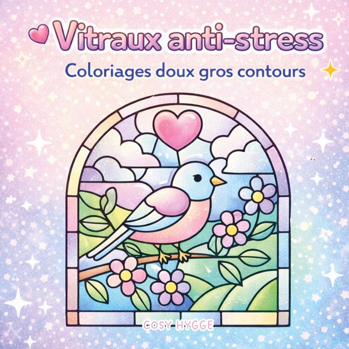 Couverture du livre « VITRAUX ANTI-STRESS - COLORIAGES DOUX GROS CONTOURS » de Cosy Hygge, librairie Les Contes Infusés à Corte