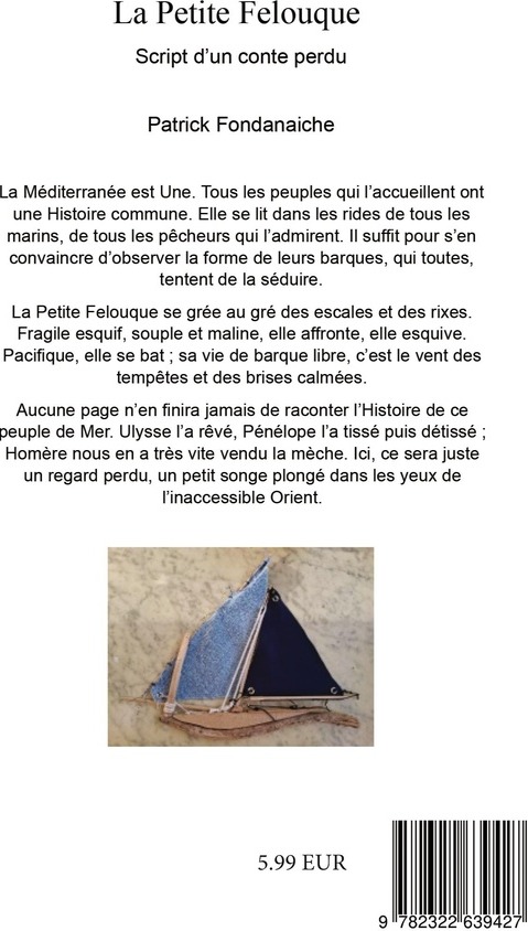 Quatrième de couverture de « LA PETITE FELOUQUE - SCRIPT D'UN CONTE PERDU »