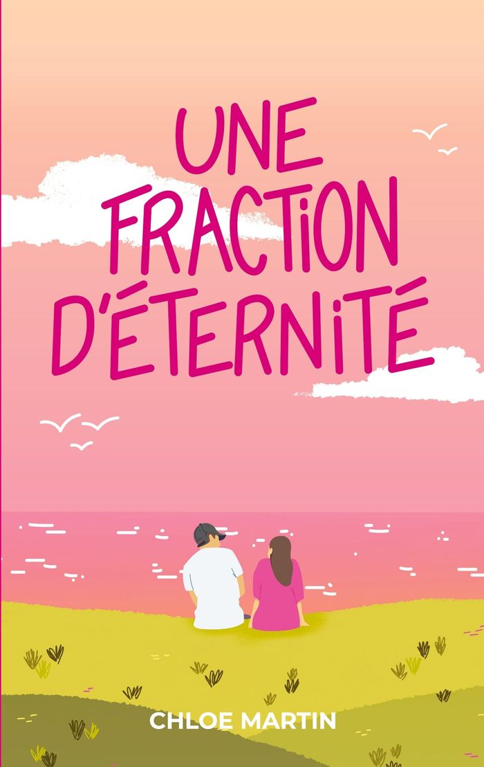Couverture du livre « Une fraction d'éternité » de Chloé Martin, librairie Les Contes Infusés à Corte