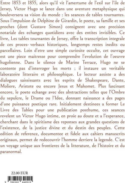 Quatrième de couverture de « Les tables tournantes de Jersey : procés-verbaux des séances de spiritisme chez Victor Hugo »