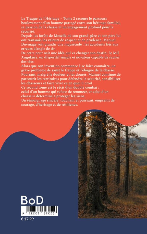 Quatrième de couverture de « LA TRAQUE DE L'HERITAGE - TOME 2 - DE LA BLESSURE A LA BATAILLE POUR LA SECURITE DES CHASSEURS - ILL »