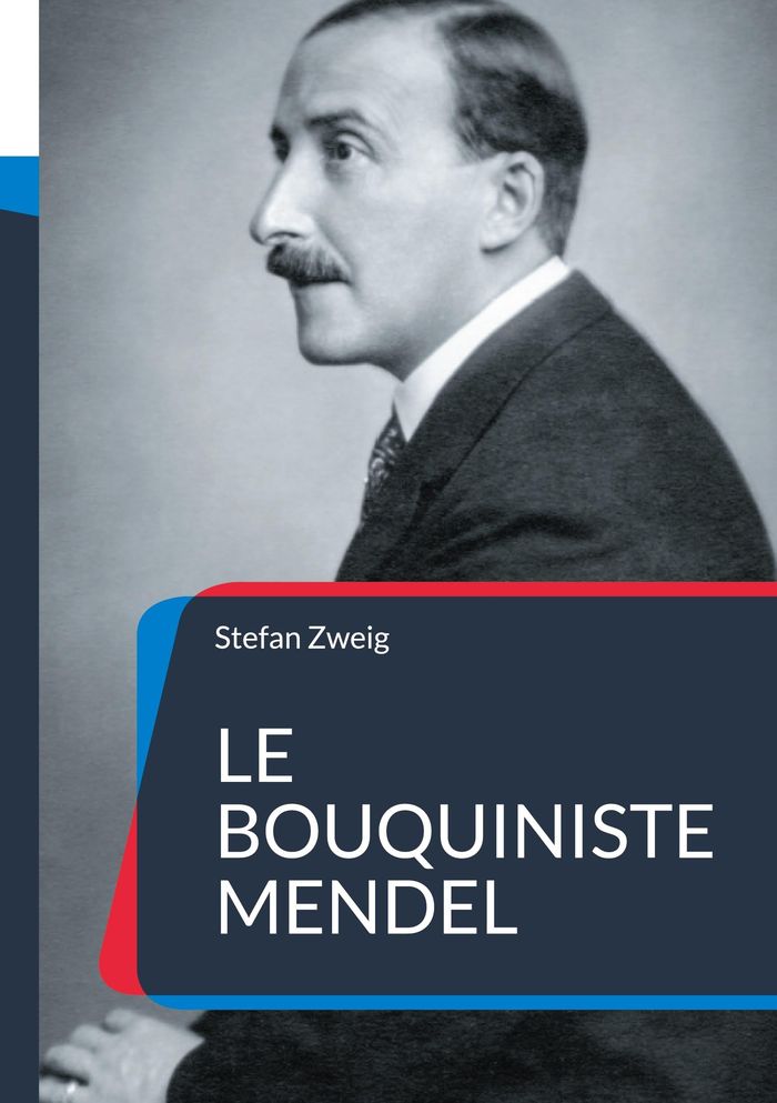 Couverture du livre « Le Bouquiniste Mendel : Une chronique sensible sur la mémoire européenne, le destin d'un bouquiniste viennois et la disparition d'une culture » de Stefan Zweig, librairie Les Contes Infusés à Corte