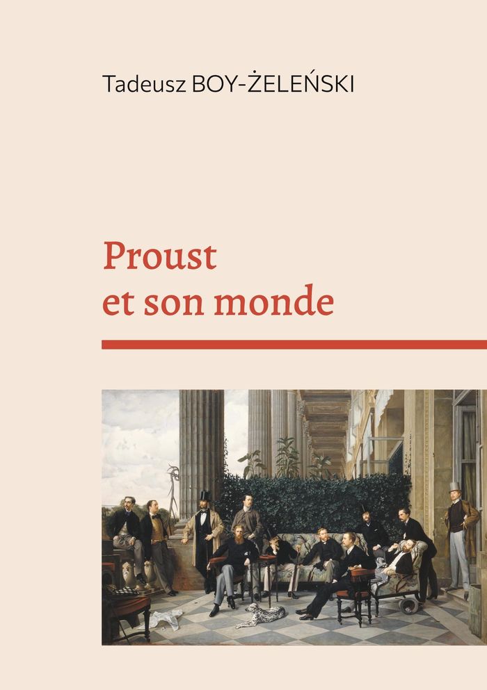 Couverture du livre « PROUST ET SON MONDE » de Tadeusz Boy-Zelenski, librairie Les Contes Infusés à Corte