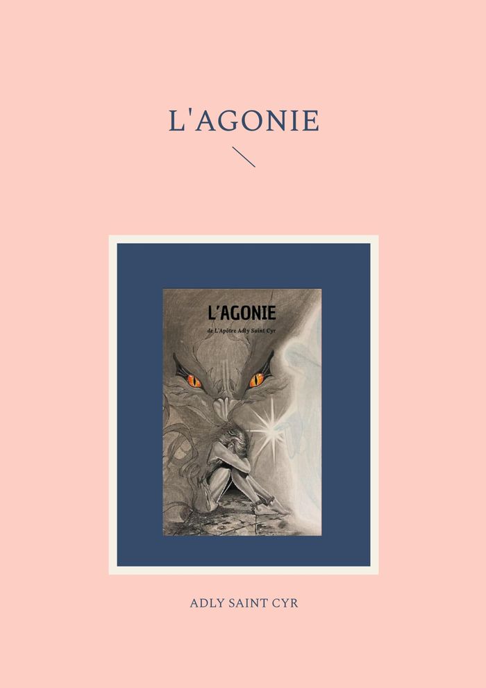 Couverture du livre « L'AGONIE » de Saint Cyr Adly, librairie Les Contes Infusés à Corte