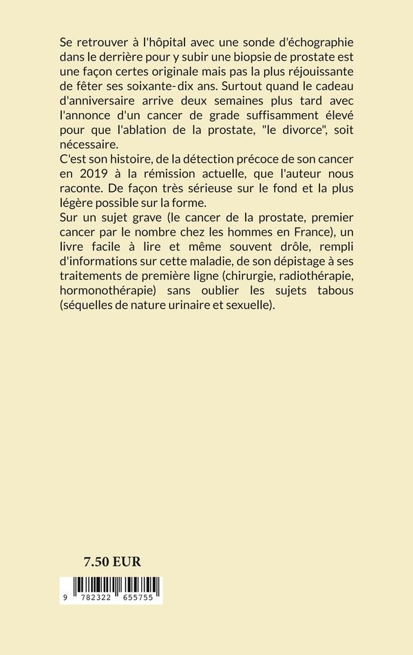 Quatrième de couverture de « Ma prostate et moi : pourquoi et comment j'ai divorcé après 70 ans de vie commune ? »