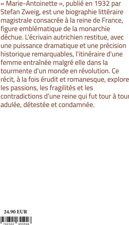 Quatrième de couverture de « Marie-Antoinette : une biographie historique et psychologique sur le destin tragique, la chute et la grandeur de la reine de France »