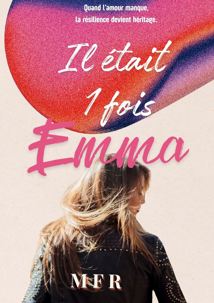 Couverture du livre « Il était 1 fois Emma » de M F R, librairie Les Contes Infusés à Corte