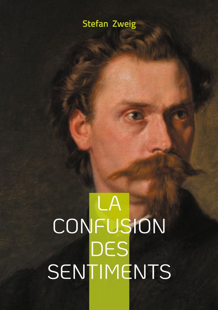 Couverture du livre « La confusion des sentiments : Une exploration intense des tourments de la jeunesse et de la quête de liberté. » de Stefan Zweig, librairie Les Contes Infusés à Corte