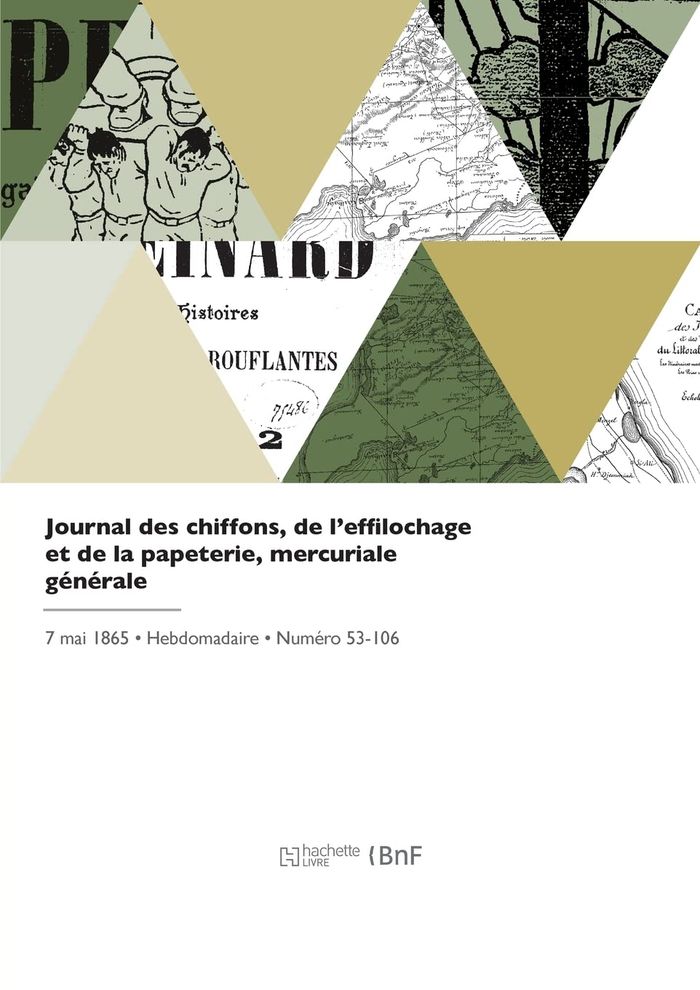 Couverture du livre « JOURNAL DES CHIFFONS, DE L'EFFILOCHAGE ET DE LA PAPETERIE - MERCURIALE GENERALE DES CHIFFONS, LAINES » de Caminade Jean Pierre, librairie Les Contes Infusés à Corte