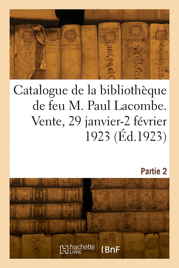Couverture du livre « CATALOGUE DE LIVRES SUR L'HISTOIRE DE PARIS ET ENVIRONS DE LA BIBLIOTHEQUE DE FEU M. PAUL LACOMBE » de J-V. Leclerc, librairie Les Contes Infusés à Corte