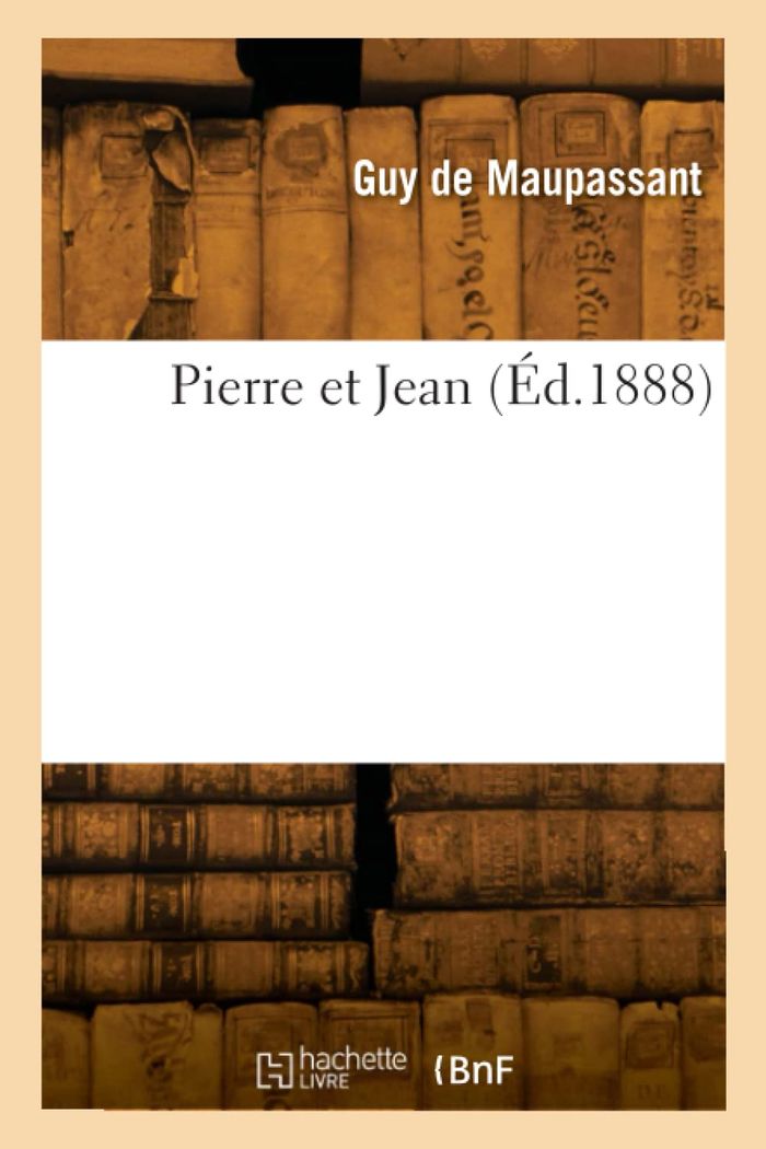 Couverture du livre « PIERRE ET JEAN » de Guy Maupassant, librairie Les Contes Infusés à Corte