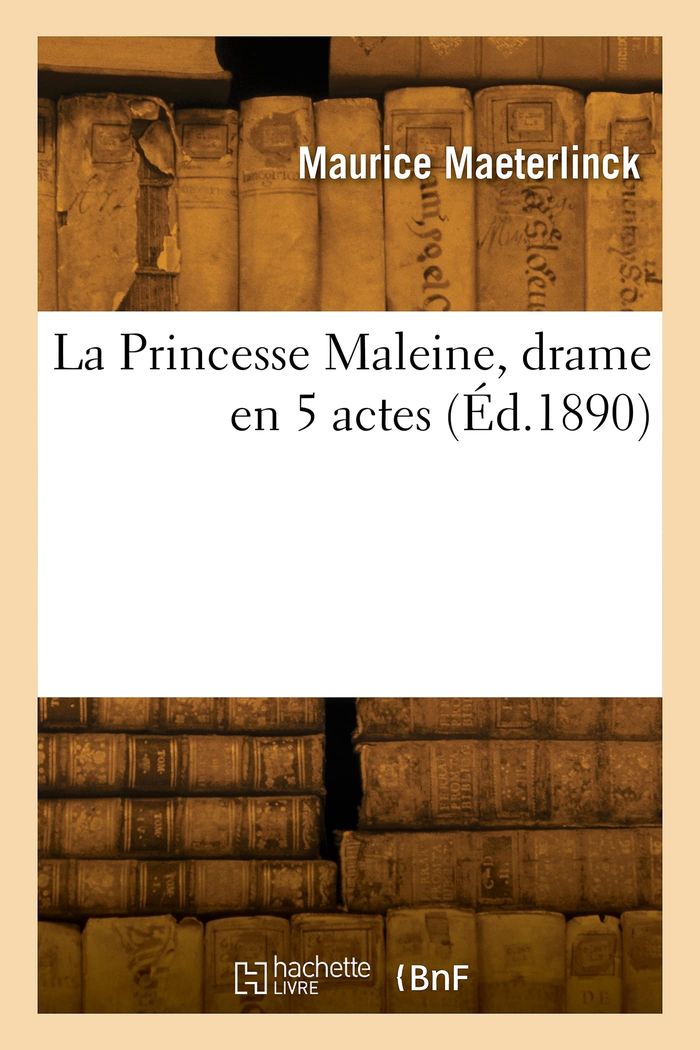 Couverture du livre « LA PRINCESSE MALEINE, DRAME EN 5 ACTES », librairie Les Contes Infusés à Corte