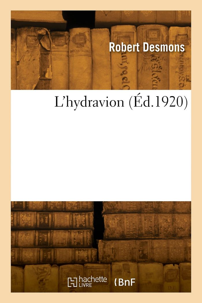 Couverture du livre « L'HYDRAVION » de Robert Desmons, librairie Les Contes Infusés à Corte