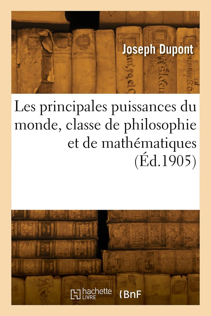 Couverture du livre « LES PRINCIPALES PUISSANCES DU MONDE » de Joseph Dupont, librairie Les Contes Infusés à Corte