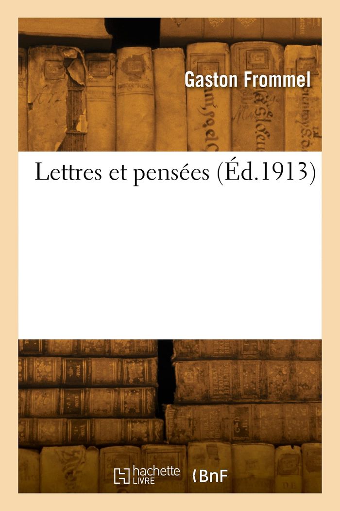 Couverture du livre « LETTRES ET PENSEES » de Gaston Frommel, librairie Les Contes Infusés à Corte