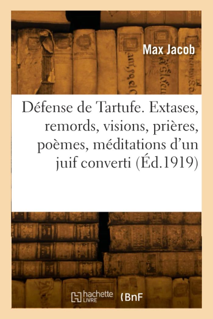 Couverture du livre « LA DEFENSE DE TARTUFE. EXTASES, REMORDS, VISIONS, PRIERES, POEMES ET MEDITATIONS D'UN JUIF CONVERTI », librairie Les Contes Infusés à Corte