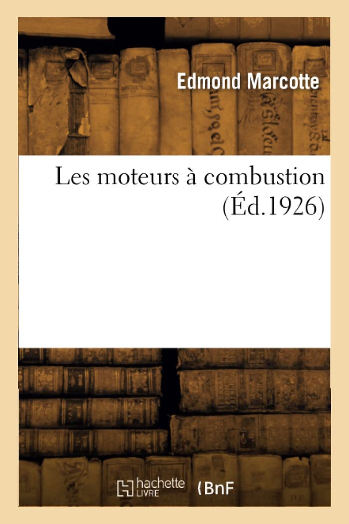 Couverture du livre « LES MOTEURS A COMBUSTION » de Edmond Marcotte, librairie Les Contes Infusés à Corte