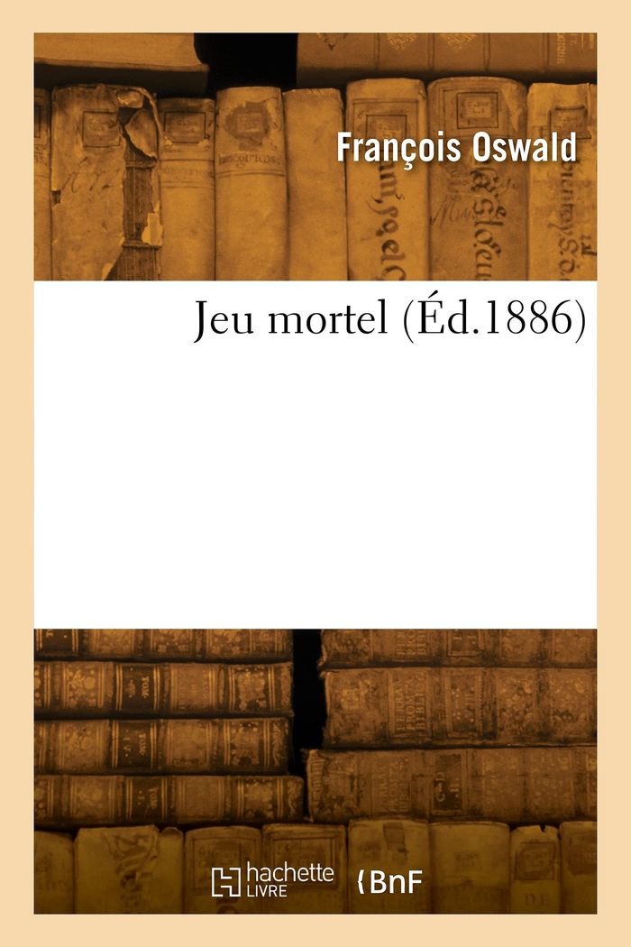 Couverture du livre « JEU MORTEL » de Francois Oswald, librairie Les Contes Infusés à Corte