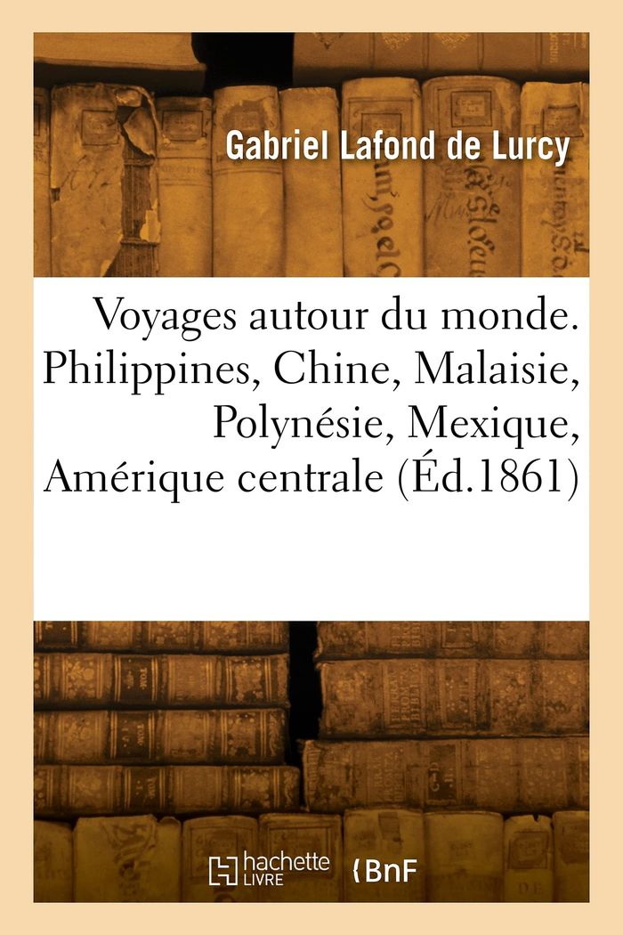 Couverture du livre « FRAGMENS DE VOYAGES AUTOUR DU MONDE » de Lafond De Lurcy G., librairie Les Contes Infusés à Corte