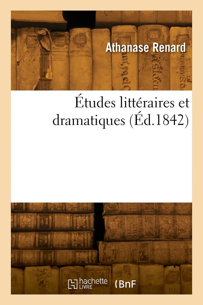 Couverture du livre « ETUDES LITTERAIRES ET DRAMATIQUES » de Georges Renard, librairie Les Contes Infusés à Corte