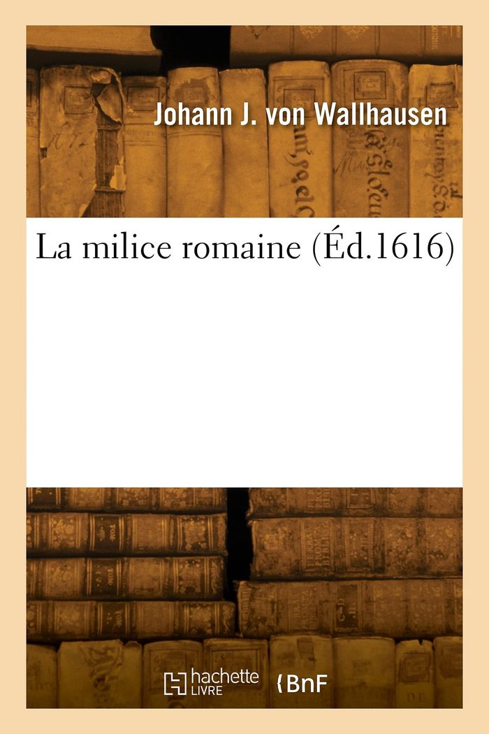 Couverture du livre « LA MILICE ROMAINE », librairie Les Contes Infusés à Corte