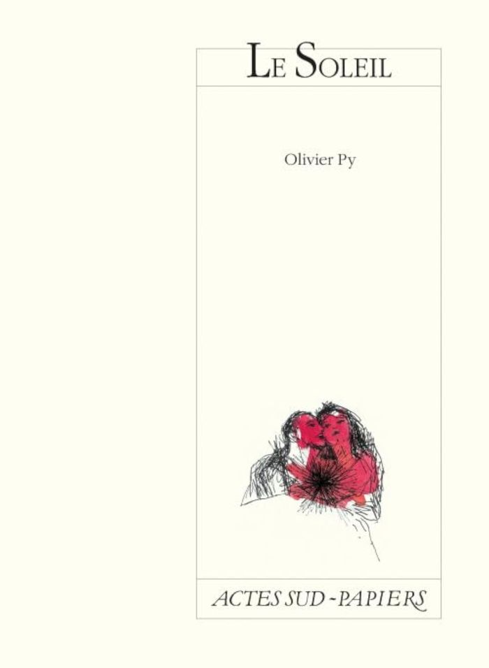 Couverture du livre « LE SOLEIL » de Olivier Py, librairie Les Contes Infusés à Corte