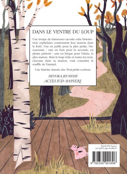 Quatrième de couverture de « DANS LE VENTRE DU LOUP - UNE HISTOIRE DANSEE DES TROIS PETITS COCHONS »
